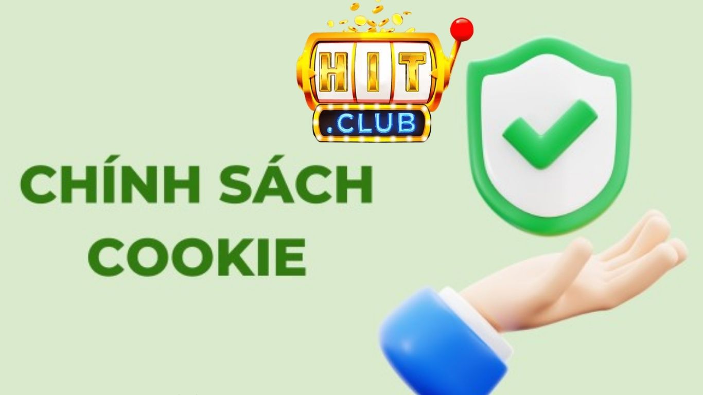 Tìm hiểu về chính sách Cookies Hitclub