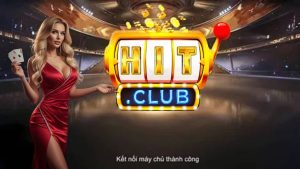 Tìm hiểu về Hitclub có uy tín không